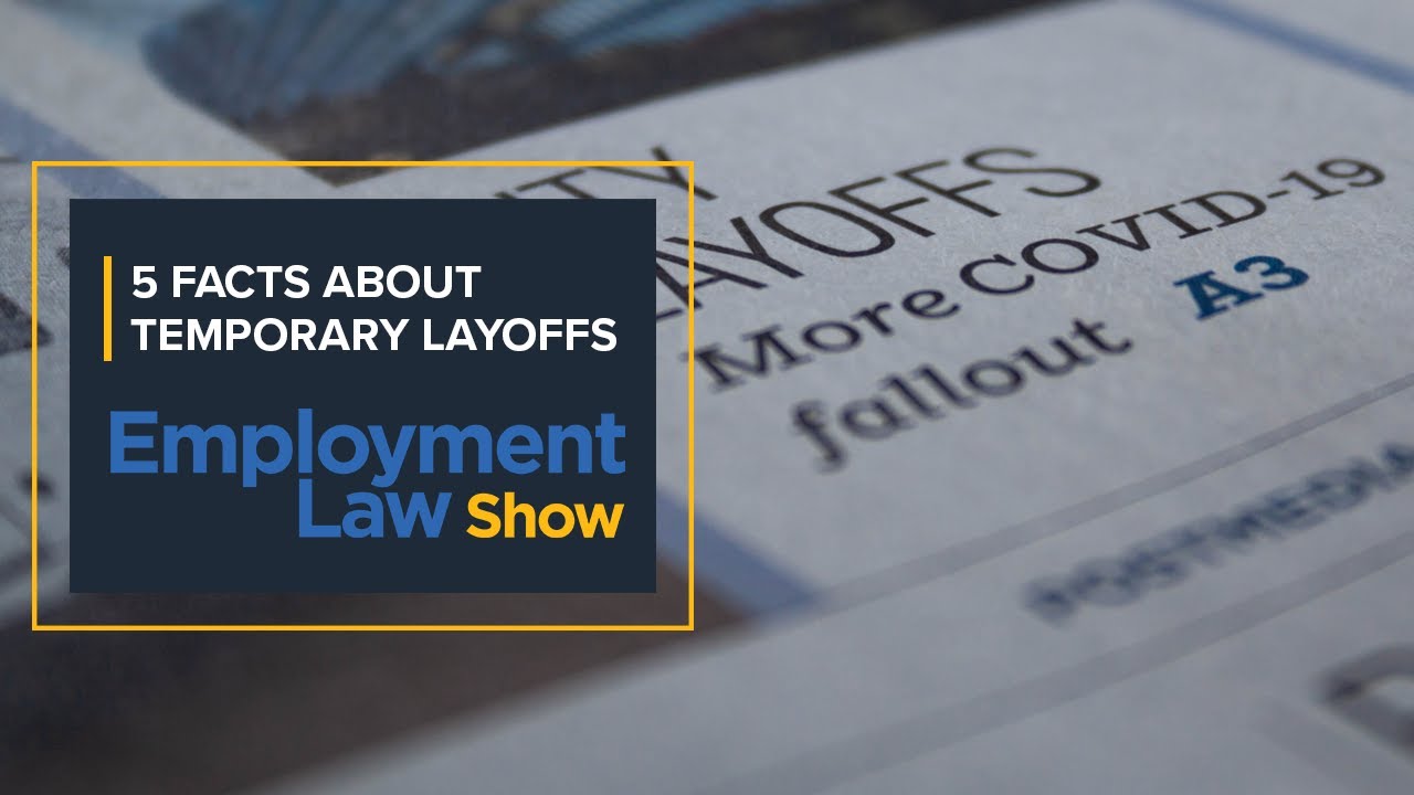 5 Facts about Temporary Layoffs - Employment Law Show: S6 E07