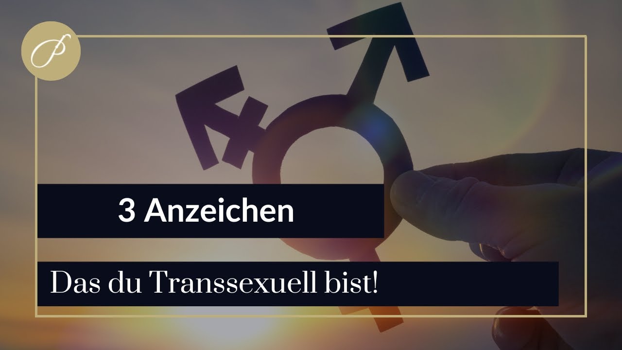 3 Anzeichen, dass du transsexuell bist