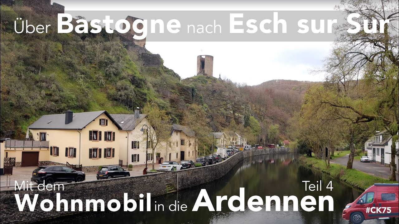 Von Bastogne nach Esch sur Sur. Mit dem Wohnmobil in die Ardennen (5)