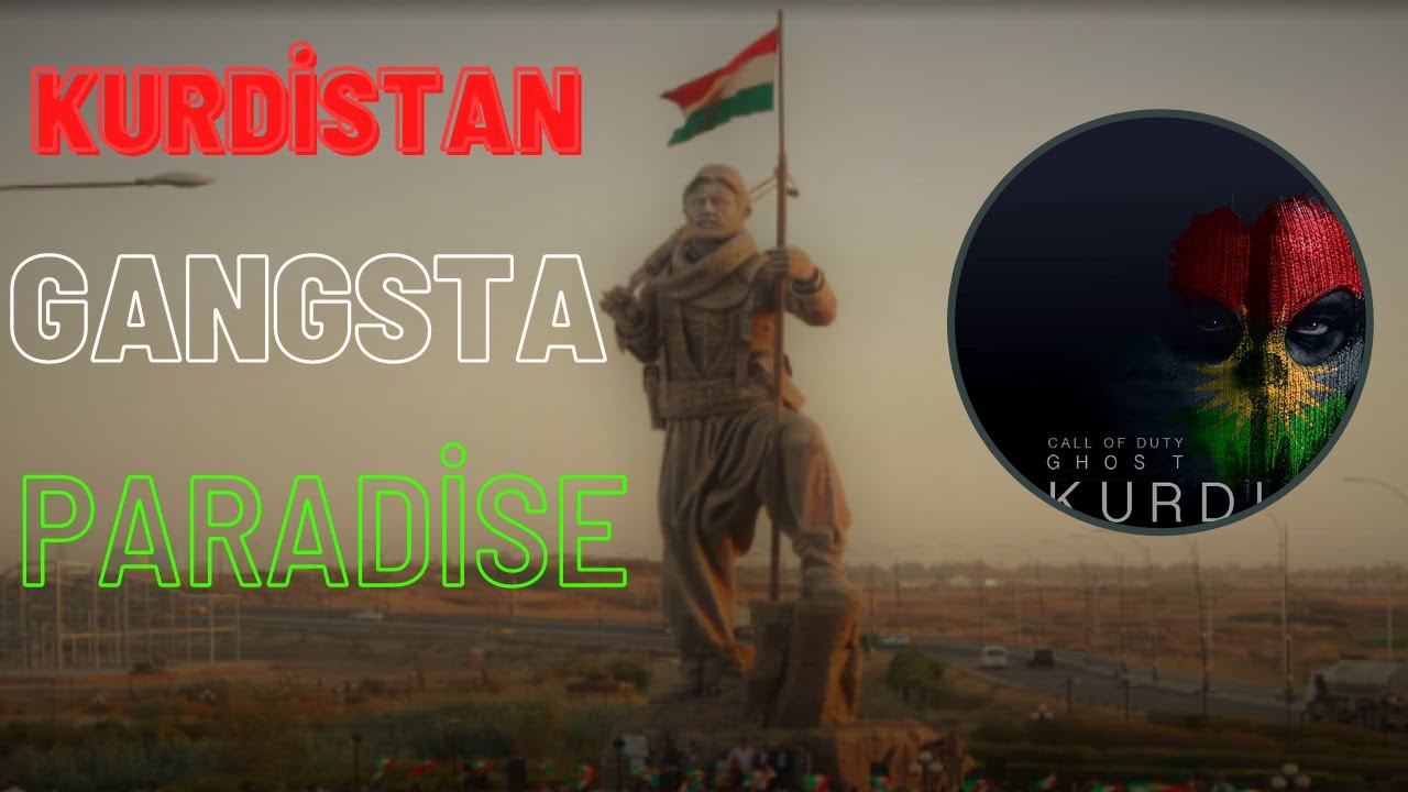 Kurdistan | Gangsta's Paradise