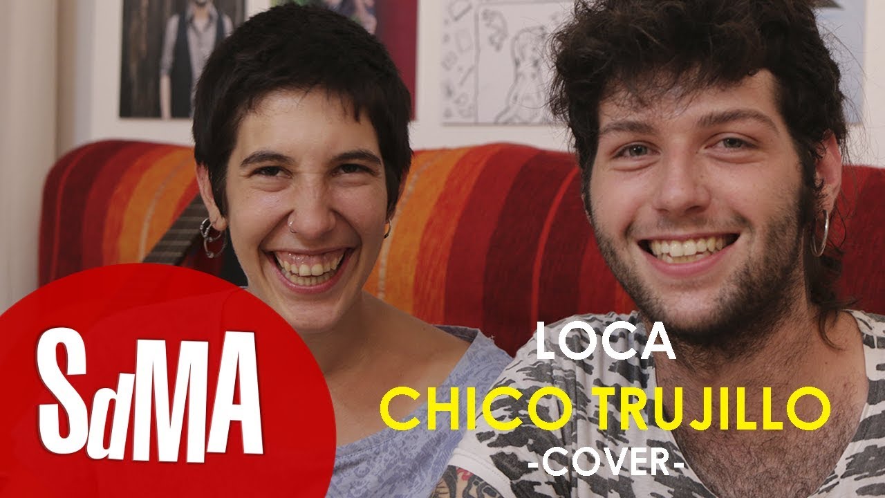 Chico Trujillo Cover - Eva Sierra & Iker Kelis - Loca