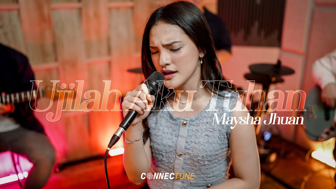 Maysha Jhuan - Ujilah Aku Tuhan (Live Cover Ir. Niko Njotorahardjo) | ConnecTone