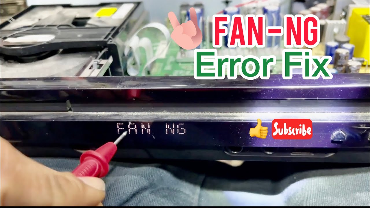 HOW TO FIX FAN-NG ERROR IN SAMSUNG “HT-F450RK” BLU RAY DVD PLAYER ?