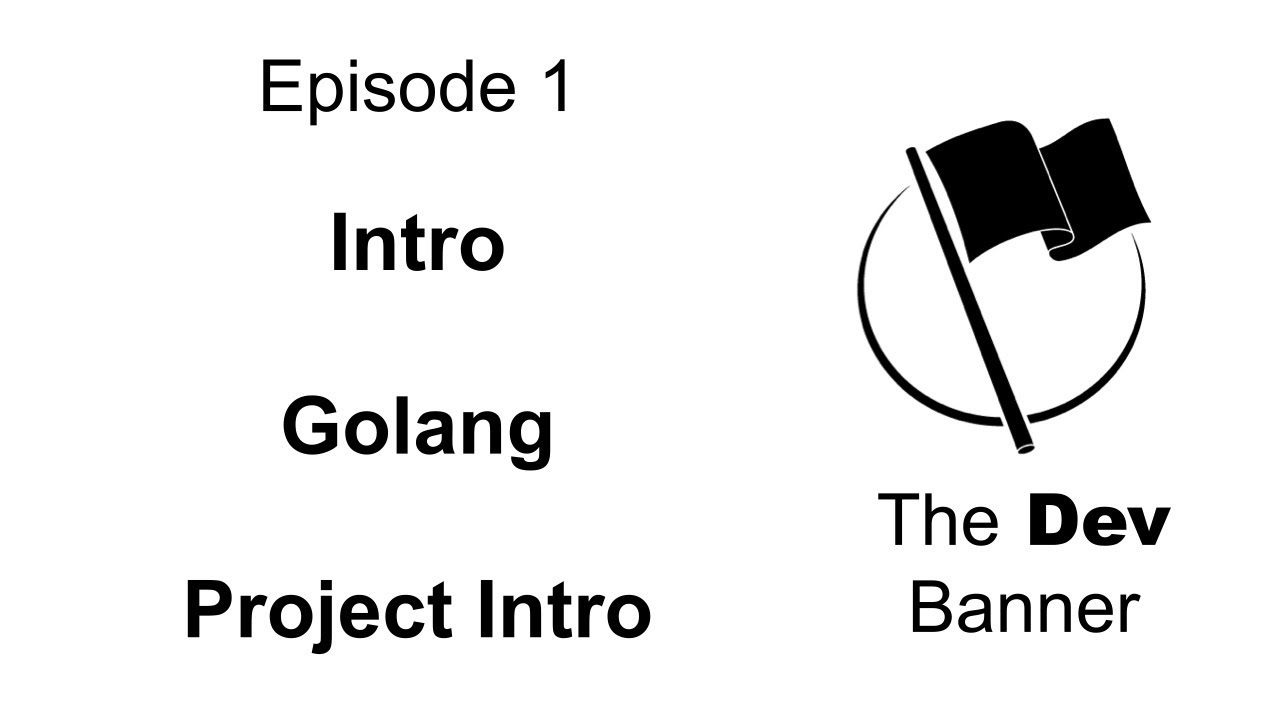 Learning Golang, hands-on tutorial: Ep1