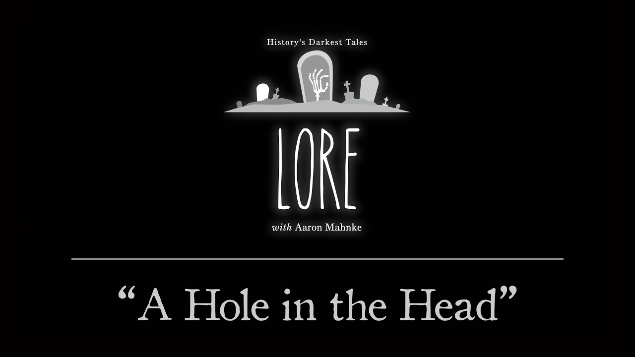 Lore: A Hole in the Head
