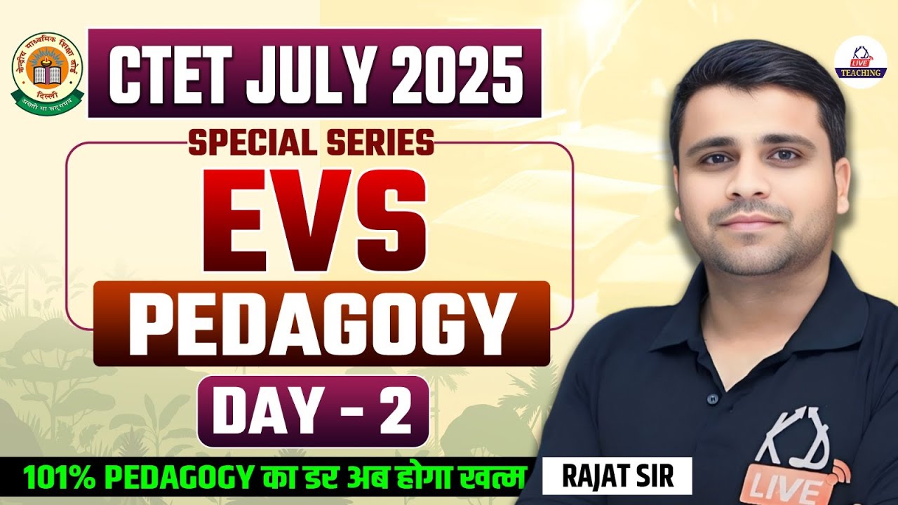 CTET EXAM 2025 | Special Series EVS PEDAGOGY | CLASS- 02 | By Rajat Sir@KDLiveTeaching​