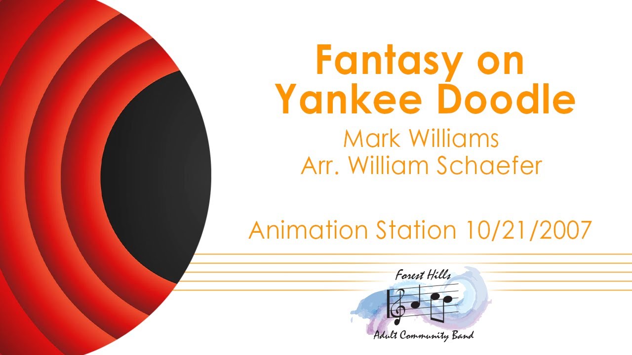 Fantasy on Yankee Doodle | Mark Williams | Arr. William Schaefer | Forest Hills Adult Community Band