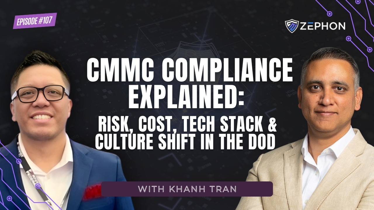 CMMC Compliance Explained: Risk, Cost, Tech Stack & Culture Shift in the DoD
