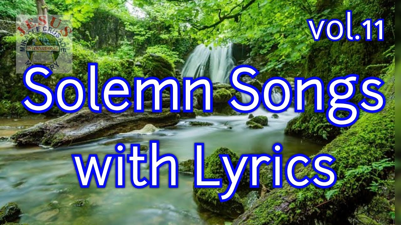 Solemn Songs with lyrics_v11| Non-stop Christian songs