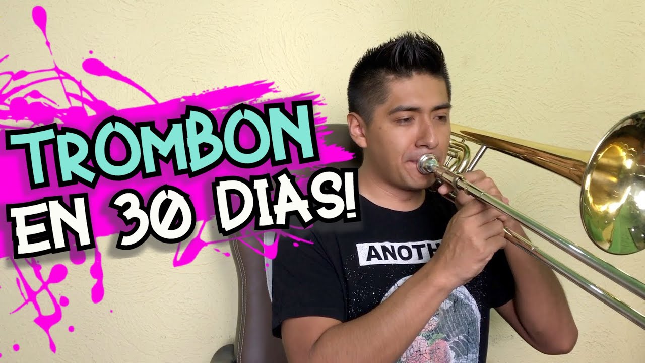Aprendo a tocar el Trombón en 30 días