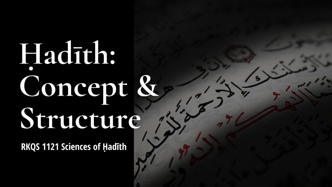Hadith: Concept and Structure