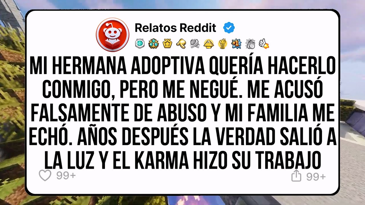 Mi hermana adoptiva quería hacerlo conmigo, pero me negué y me acusó falsamente de abuso.