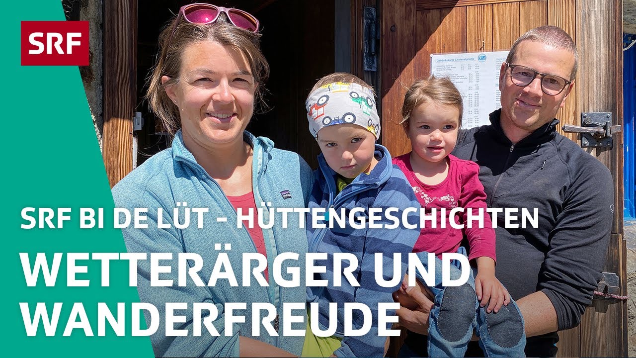 Wetterärger und Wanderfreude | Hüttengeschichten 2022 (2/5) – SRF bi de Lüt | SRF