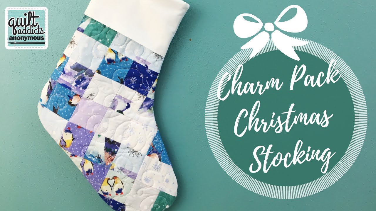 Charm Pack Christmas Stocking FREE PATTERN - 12 Makes of Christmas