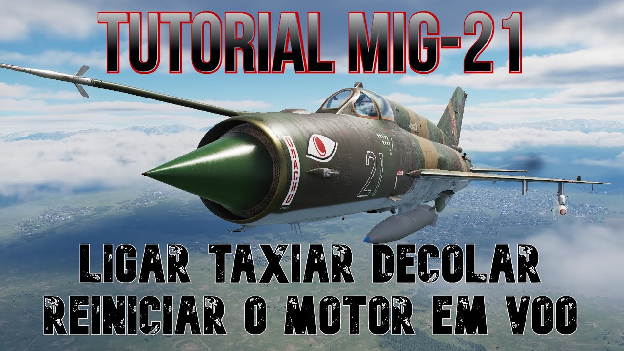 Tutorial DCS MiG-21bis - Como ligar o avião, taxiar, decolar e REINICIAR O MOTOR EM VÔO!
