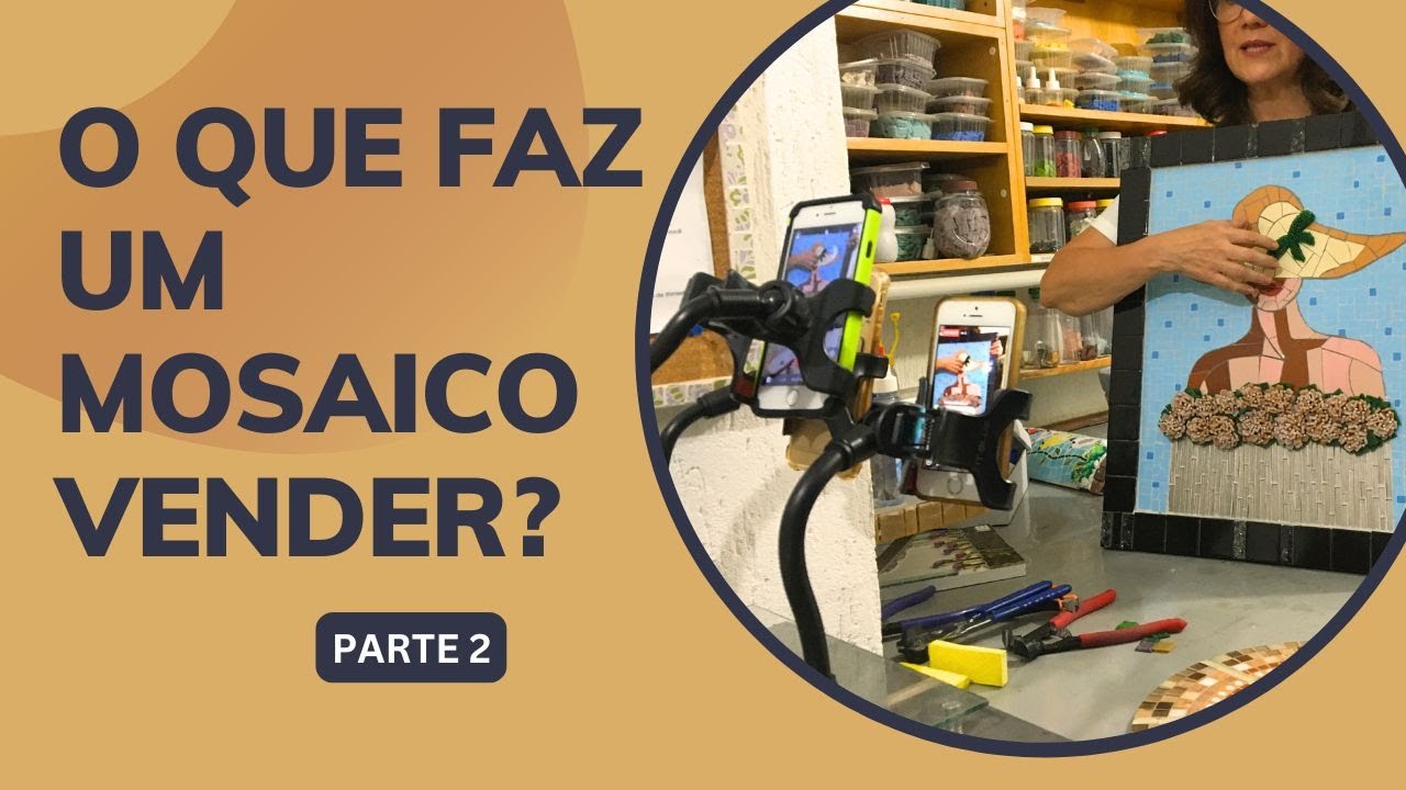 PARTE 2 - O Que Faz Um Mosaico Vender? | Denise Mosaicos
