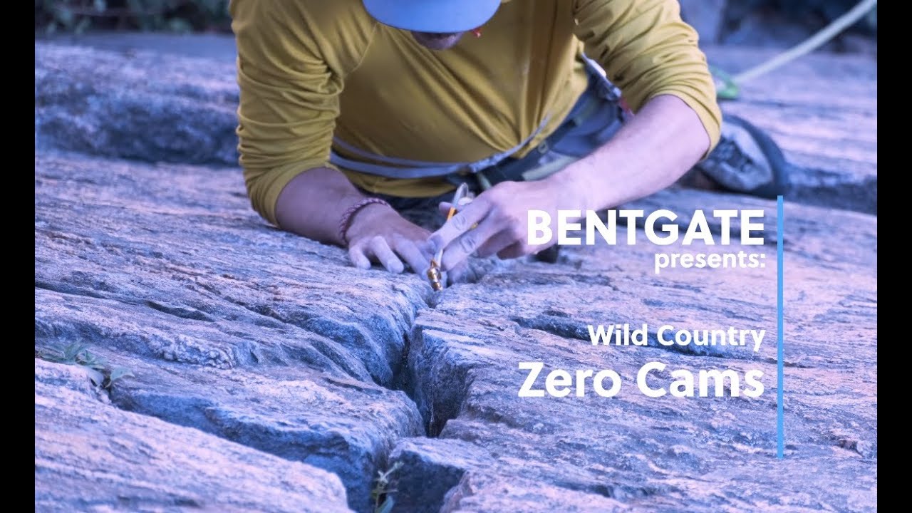 Bentgate Presents: Wild Country Zero Cam Review