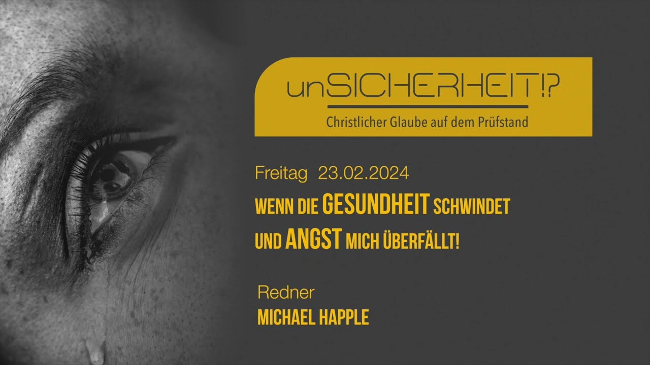 Wenn die Gesundheit schwindet und Angst mich überfällt (3/5)|Michael Happle|Freikirche Traunreut