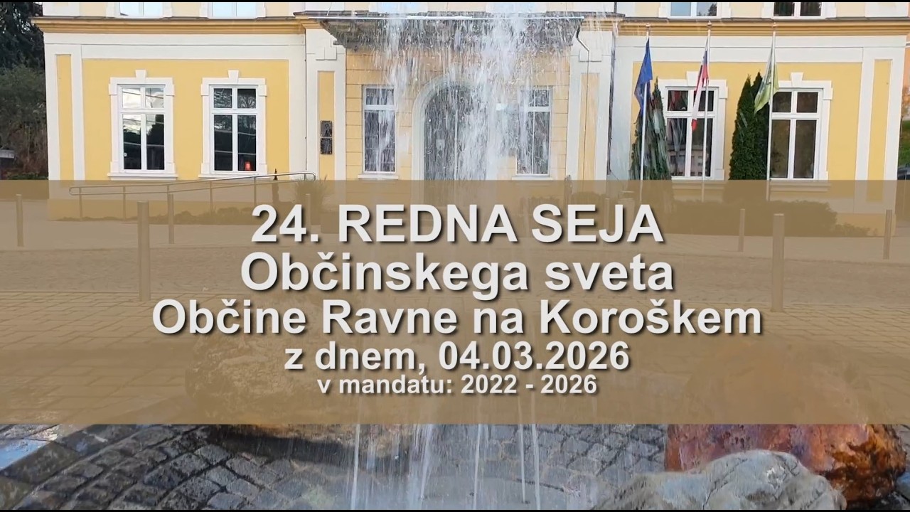 24  Redna seja Občinskega sveta Občine Ravne na Koroškem dne 4 3 2026