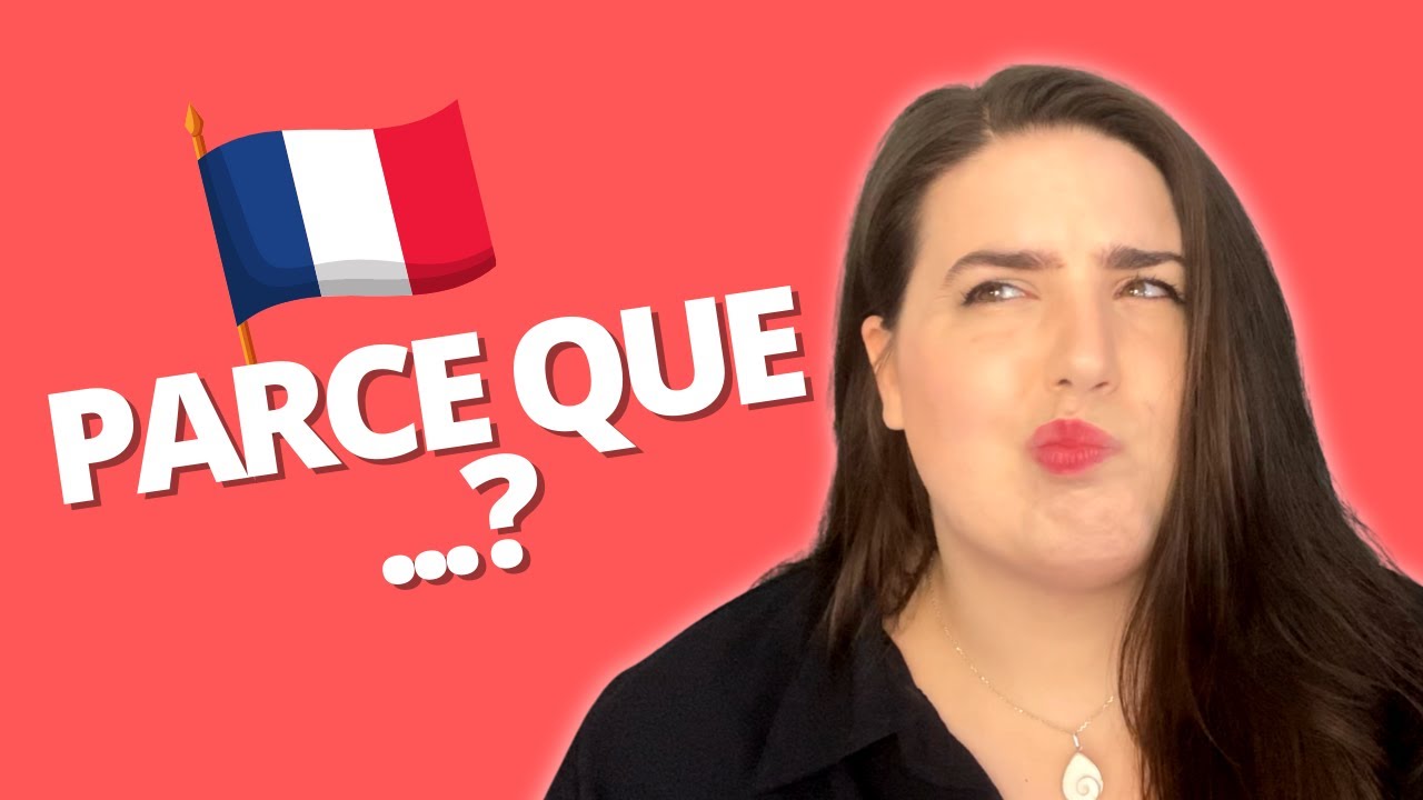 Don't say 'parce que' if you are an intermediate - How to say because in French