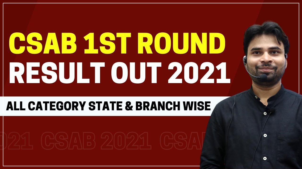 CSAB 1st Round Result Seat Allotment 2021 | All Category State & Branch Wise | @thementa