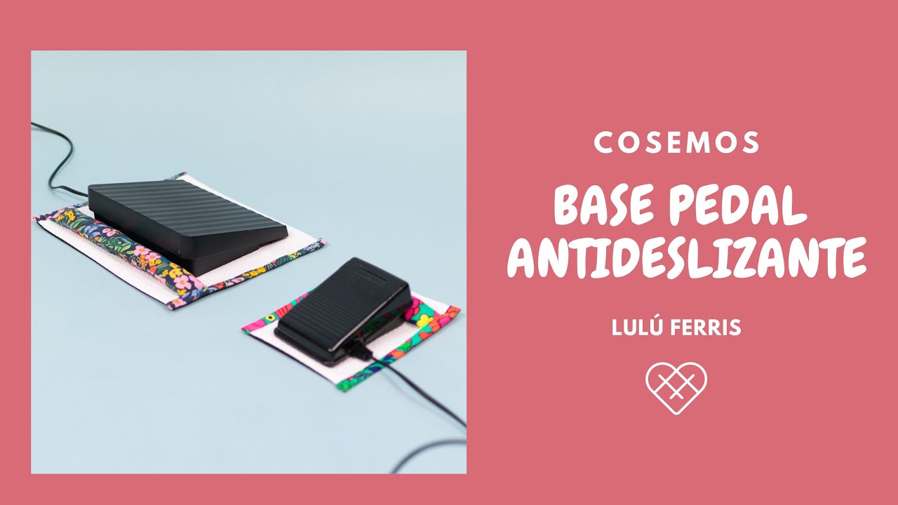 Tutorial costura #138: ¡Base antideslizante pedal!