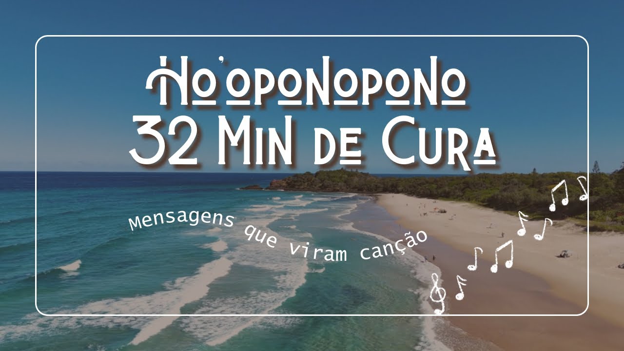 ✨ Ho’oponopono 32 Min - Música para Cura Profunda, Perdão e Paz Interior 