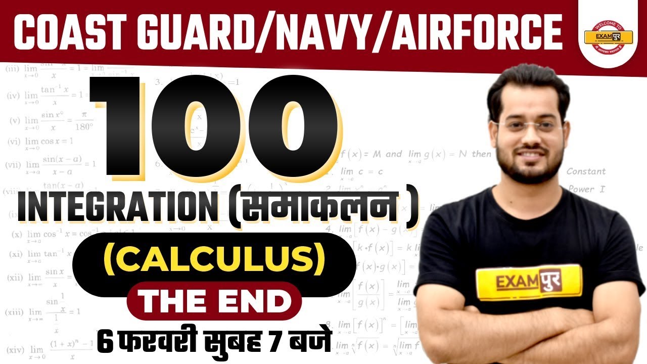 Coast Guard/Navy/Airforce 100 Integration Questions | Calculus The End By Vivek Rai Sir | Exampur