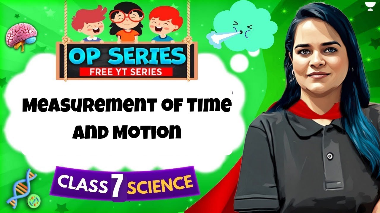 Measurement of Time and Motion | Full Chapter Explained | Class 7 Science | CBSE 2025-26