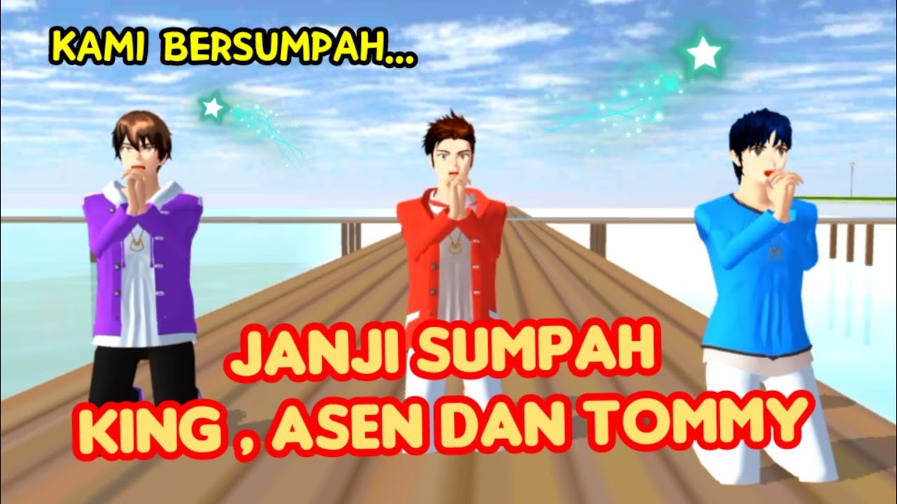 JANJI SUMPAH KING, ASEN DAN TOMMY !! | DRAMA SAKURA SCHOOL SIMULATOR | KING AND FRIEND