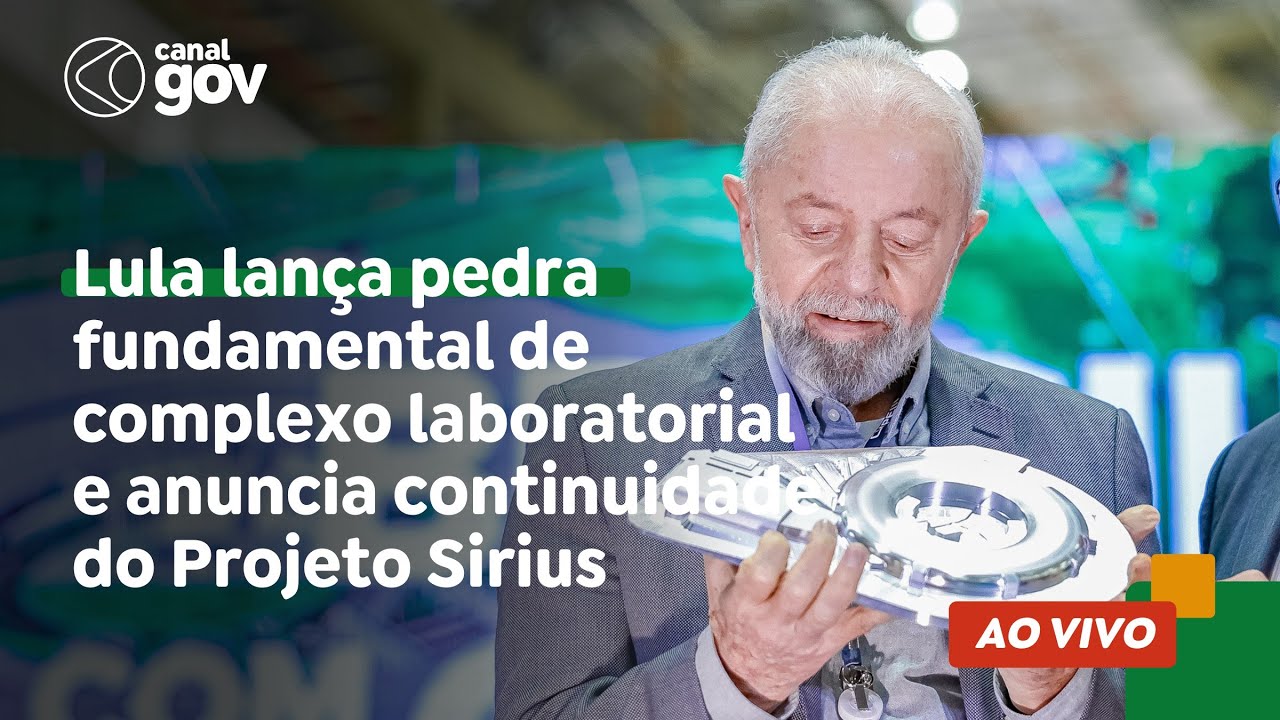 🔴 Lula lança pedra fundamental de complexo laboratorial e anuncia continuidade do Projeto Sirius