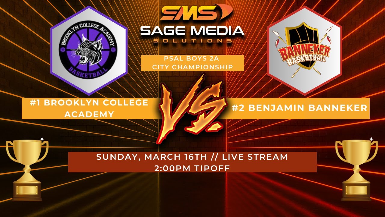 2024-25 PSAL Boys 2A City Championship | #1 Brooklyn College Academy vs #2 Banneker | 3/16/2025