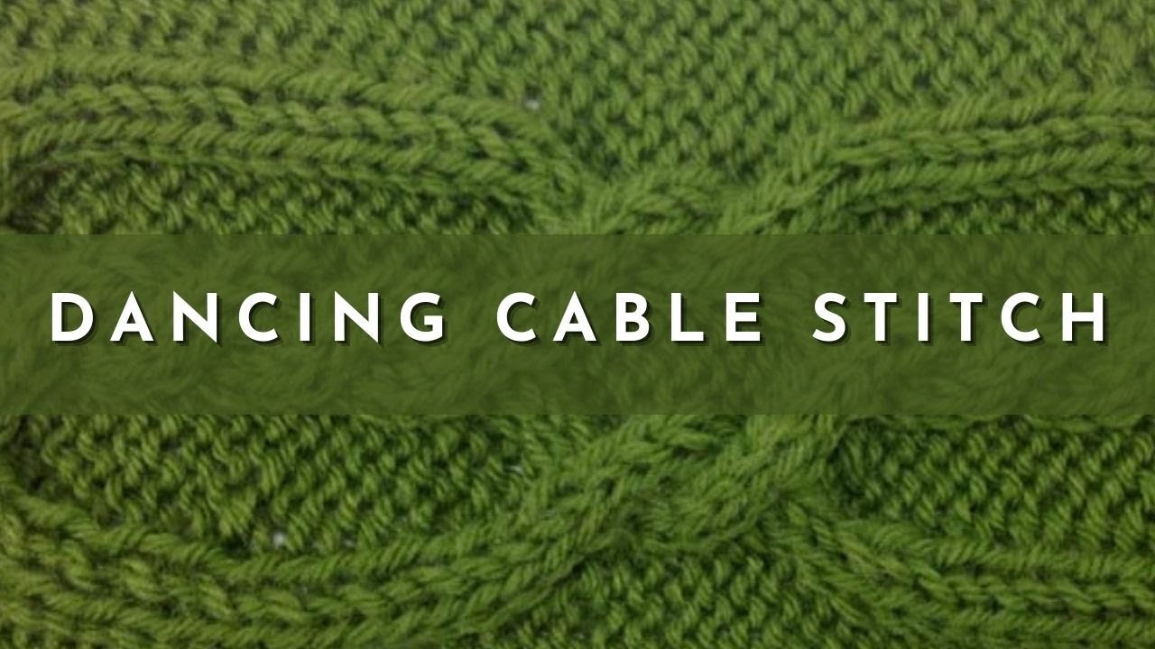 How to Knit the Dancing Cable Stitch | Knitting Stitch Pattern | English Style