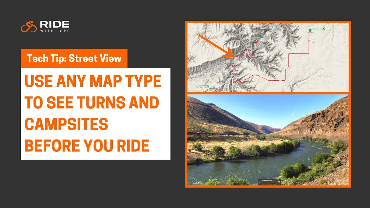 Street View: Use Street View to see roads, turns, and views before you get on your bike