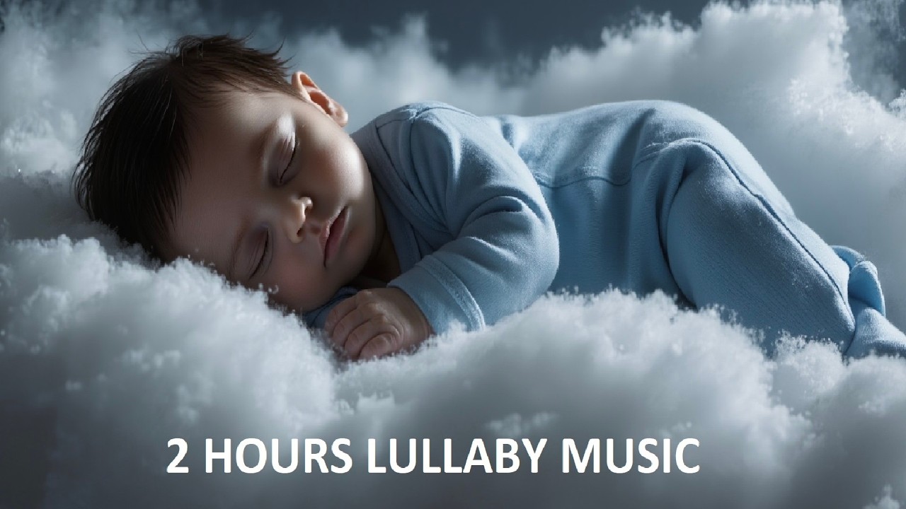 2 Hours Sleep Lullaby Music •  Bedtime Lullaby For Sweet Dreams ♫♫♫