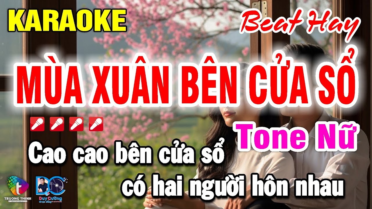 Karaoke Mùa Xuân Bên Cửa Sổ Tone Nữ  Beat hay dễ hát  I Nhạc sống Duy Cường ♫