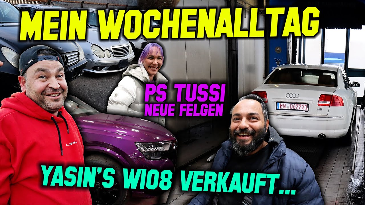 Mein Wochenalltag - Yasin's W108 verkauft, Audi A8 Tüv + Felgen für PS-Tussi Sabrina