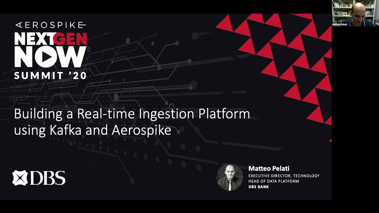 DBS Bank: Building a Real-time Ingestion Platform using Kafka and Aerospike
