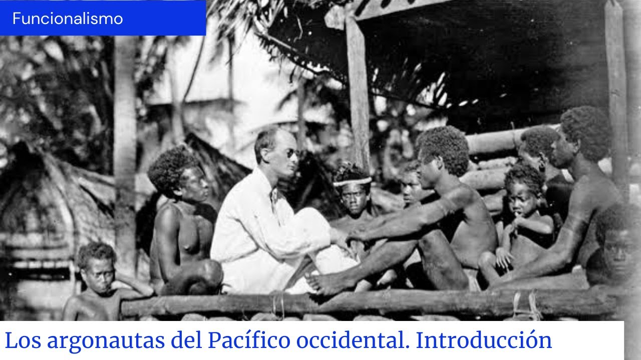 Malinowski. Los argonautas del Pacífico occidental.