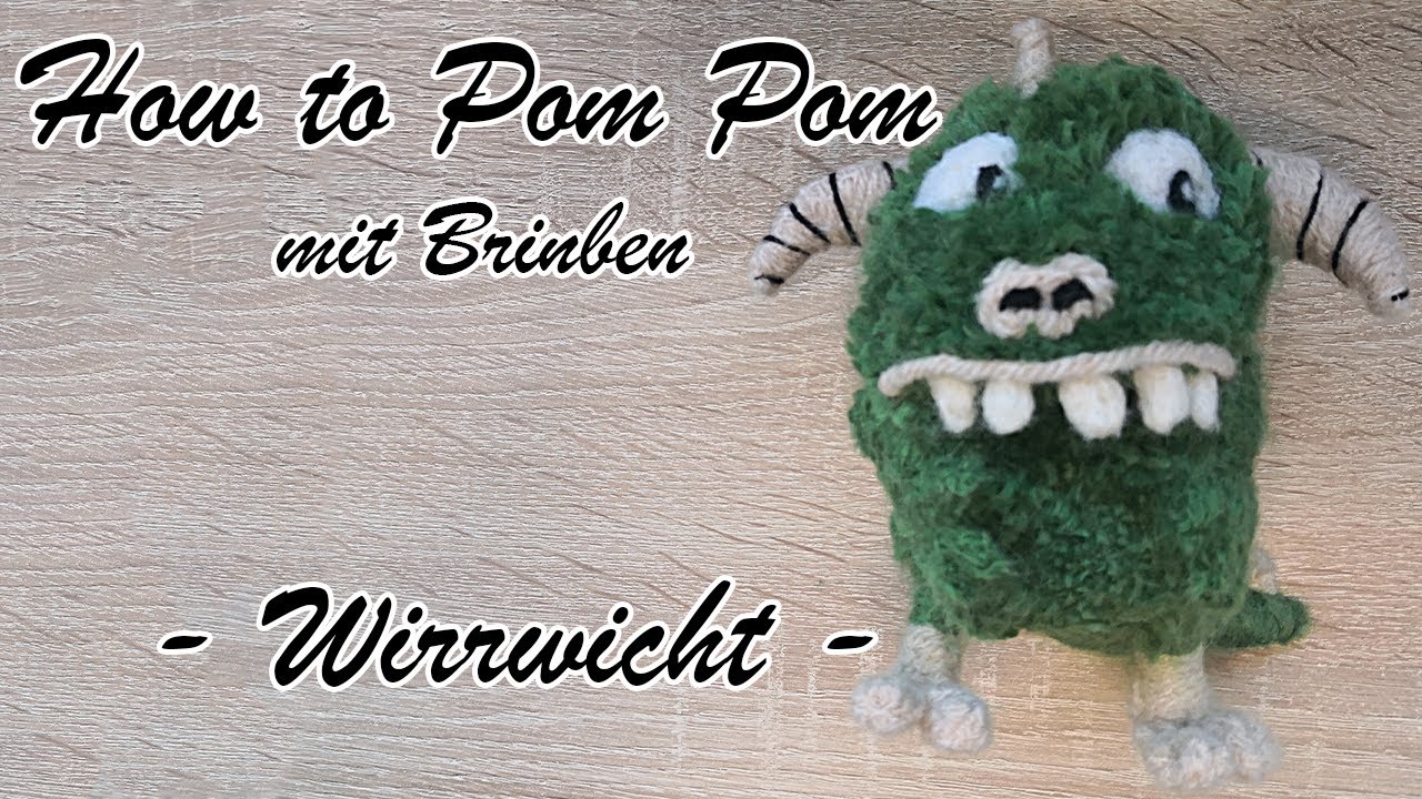 How to Pom Pom mit Brinben - Der Wirrwicht