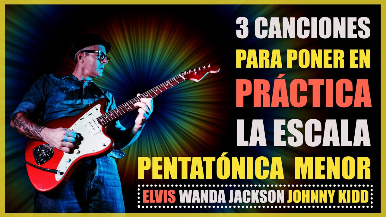 3 Canciones para practicar la PENTATÓNICA MENOR. Elvis, Wanda Jackson & Johnny Kidd #guitarra
