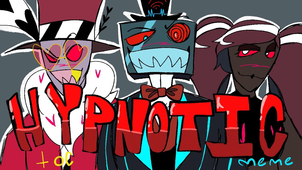 HYPNOTIC MEME || hazbin hotel Vees + my oc || toonsquid animation meme
