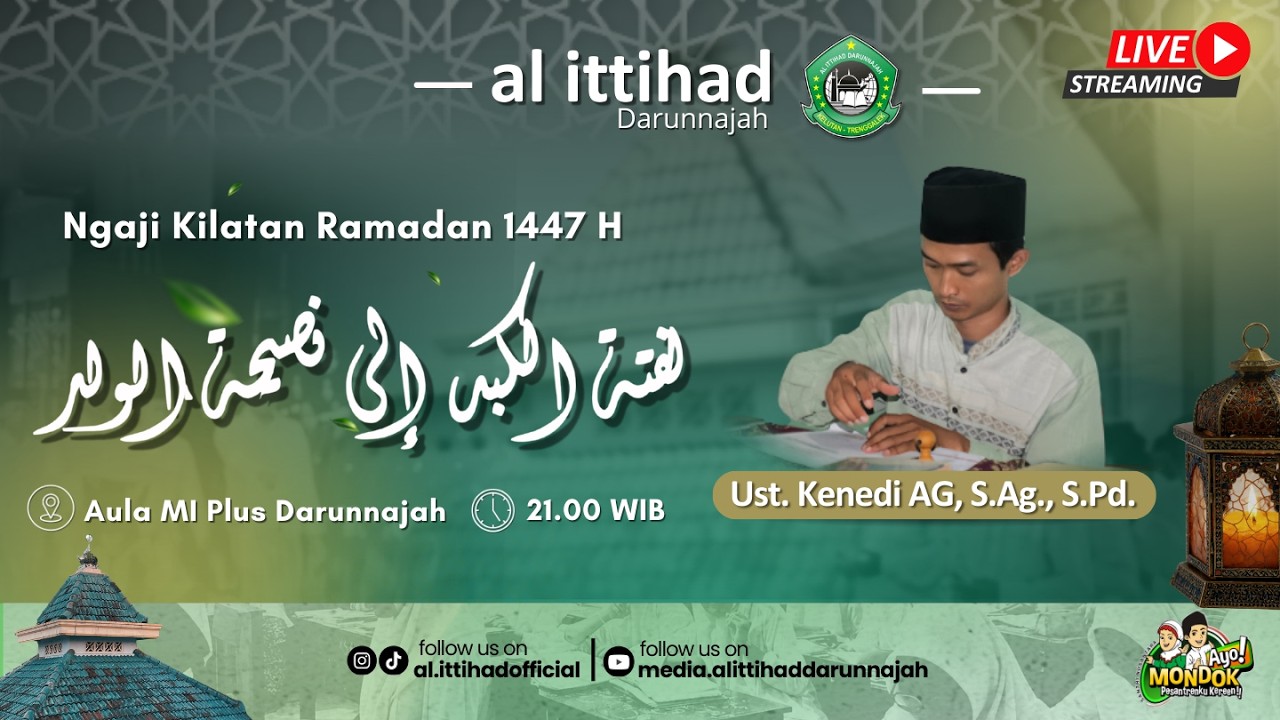 #8 PART 1 | Ngaji Kilatan Ramadan 1447 H | Kitab : Laftatul Kabad | Ust. Kenedi AG, S.Ag., S.Pd.