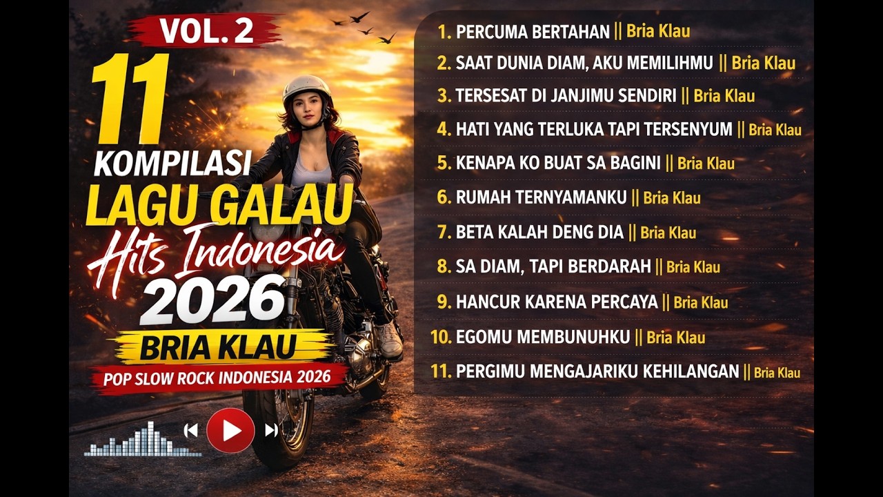 VOL. 2 || 11 KOMPILASI LAGU GALAU HITS INDONESIA 2026 || Bria Klau || POP SLOW ROCK INDONESIA 2026