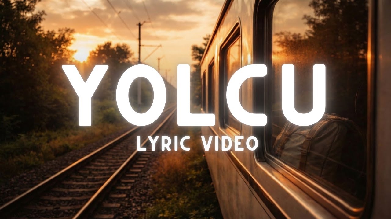 Yolcu | Lyric Video