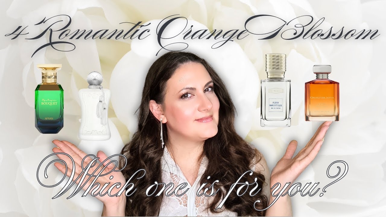 The battle for the BEST ROMANTIC ORANGE BLOSSOM Fragrance