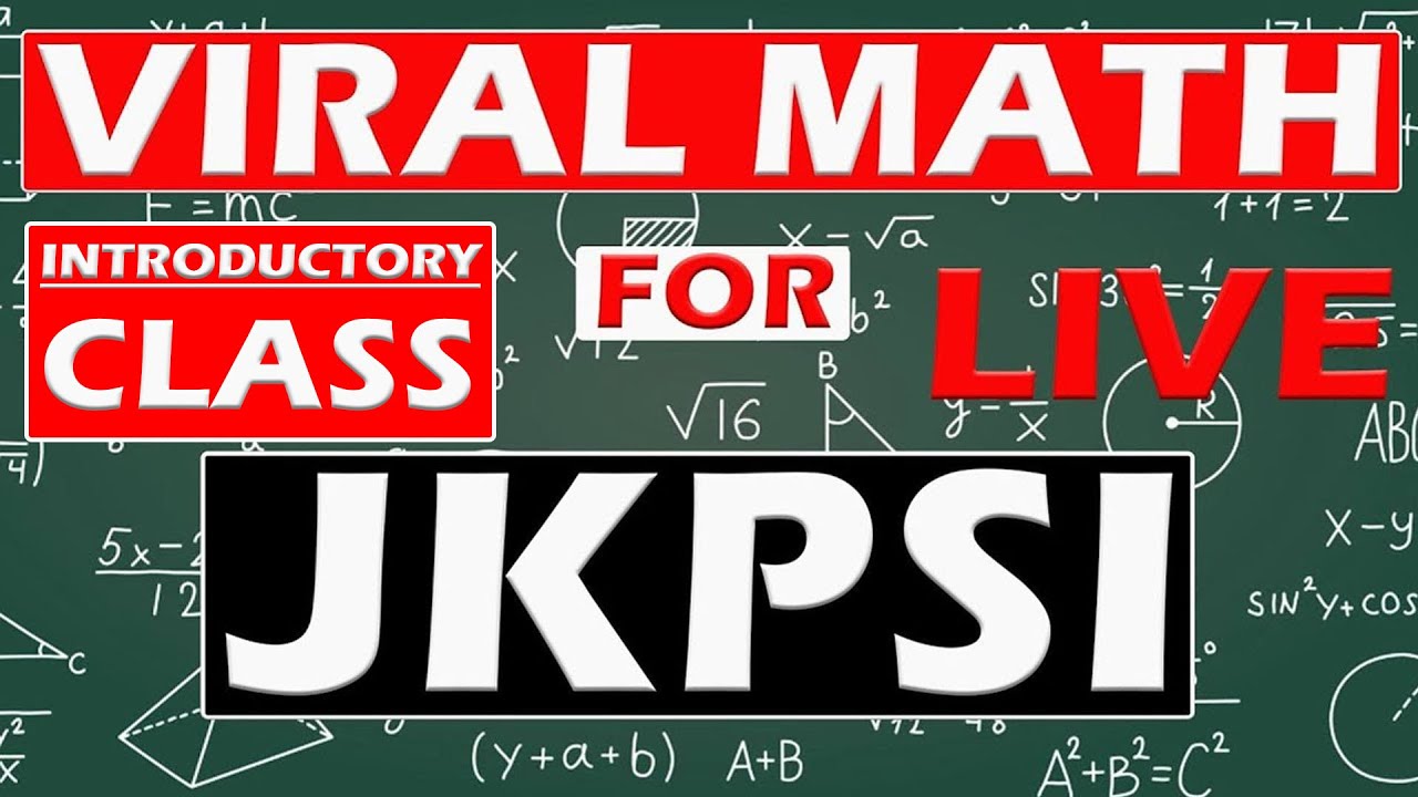 Mathematics || FOR JKPSI JKSSB || Introductory Class || @JobsAdda786
