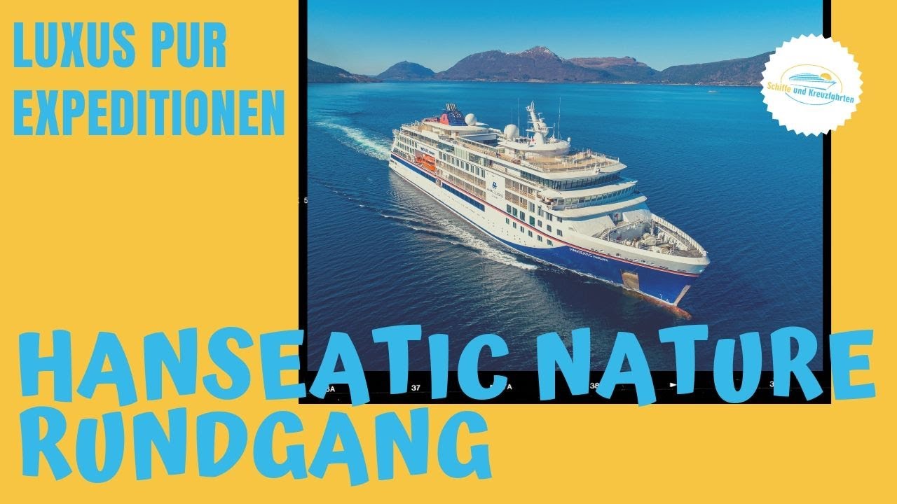 Hanseatic Nature: Rundgang & Highlights | Hapag Lloyd Cruises