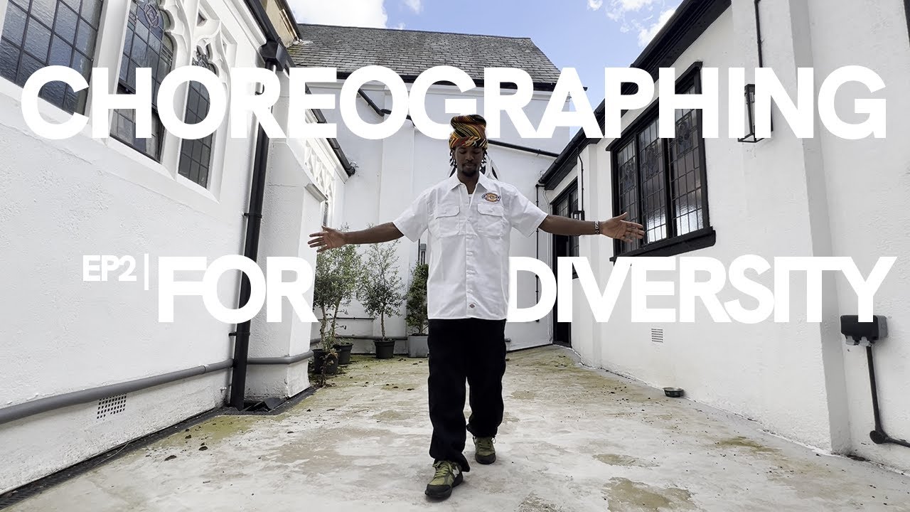 EP3 | WE CHOREOGRAPHED FOR DIVERSITY