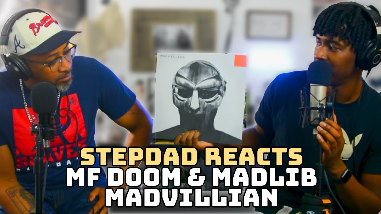 STEPDAD REACTS to MADVILLAIN, MF DOOM, MADLIB - MADVILLAINY